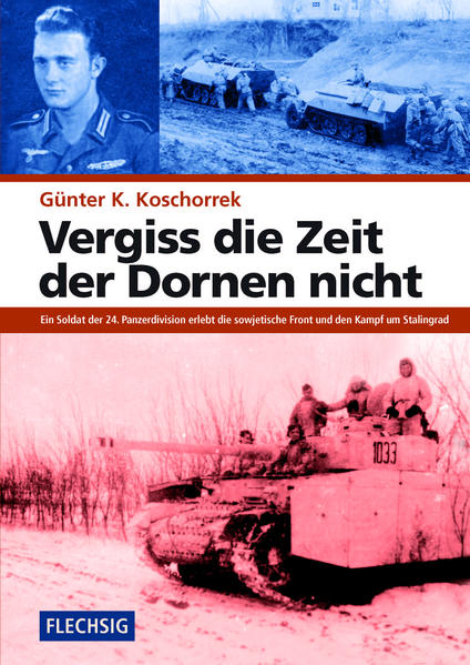 Vergiss die Zeit der Dornen nicht | Günter K. Koschorrek