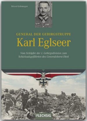 General der Gebirgstruppe Karl Eglseer | Bundesamt für magische Wesen