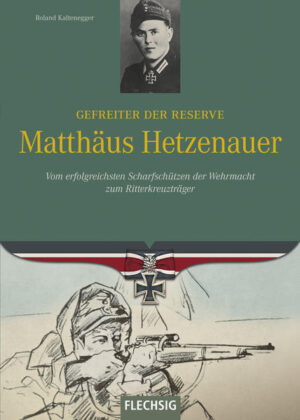 Gefreiter der Reserve Matthäus Hetzenauer | Bundesamt für magische Wesen
