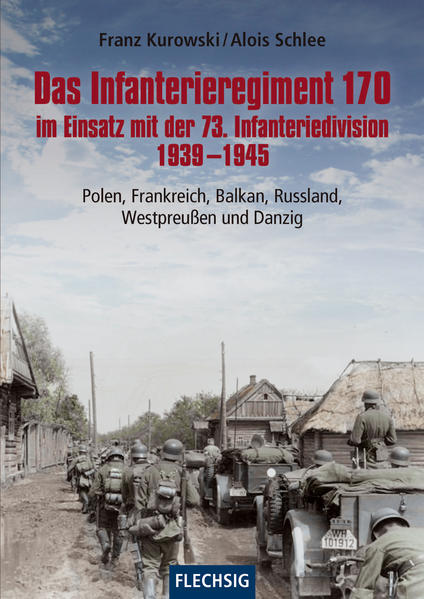 Das Infanterieregiment 170 im Einsatz mit der 73. Infanteriedivision 1939-1945 | Bundesamt für magische Wesen