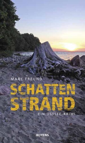 Schattenstrand Ein Ostsee-Krimi | Marc Freund