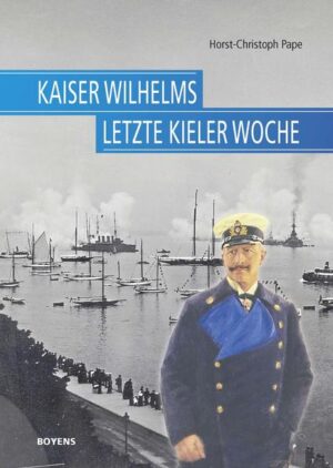 Kaiser Wilhelms letzte Kieler Woche | Bundesamt für magische Wesen