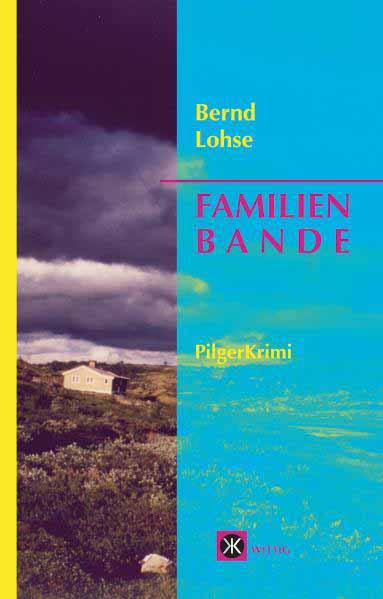 Familienbande PilgerKrimi | Bernd Lohse