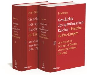 Ernst Stein: Geschichte des spätrömischen Reiches in 2 Bänden | Hartmut Leppin