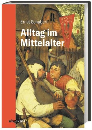Alltag im Mittelalter | Regine Schubert