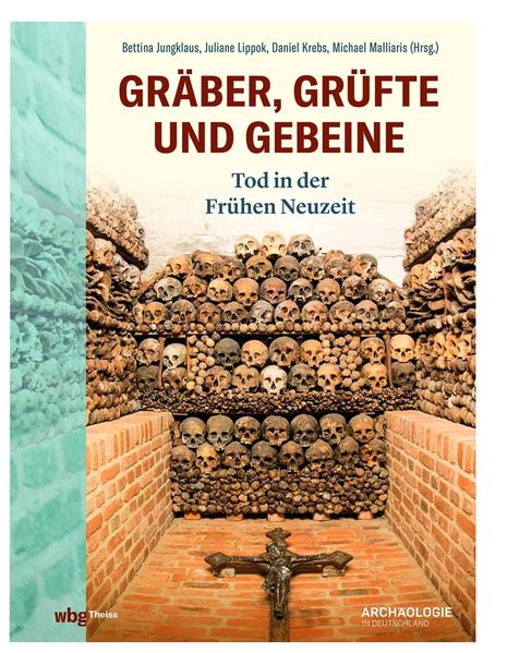 Gräber, Grüfte und Gebeine | Bettina Jungklaus, Juliane Lippok, Daniel Krebs, Michael Malliaris