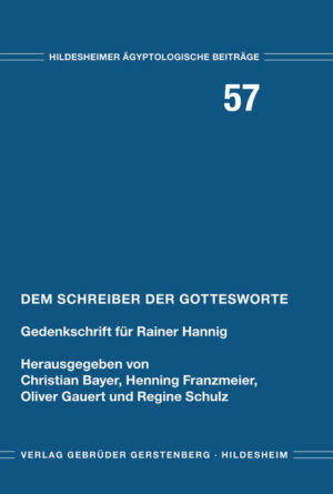 Dem Schreiber der Gottesworte: Gedenkschrift für Rainer Hannig | Franklin Baumgarten