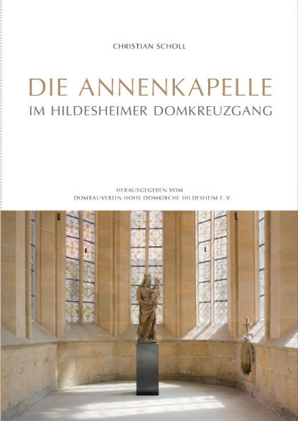 Die Annenkapelle im Hildesheimer Domkreuzgang | Christian Scholl