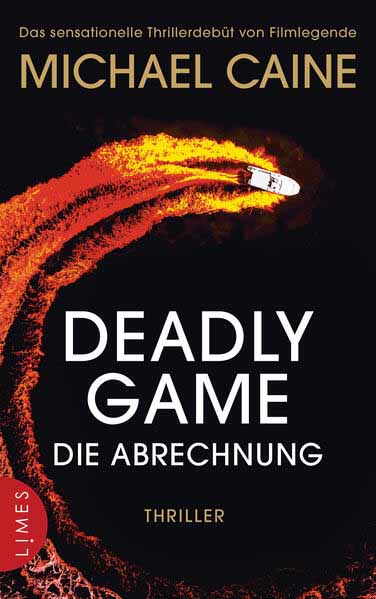 Deadly Game - Die Abrechnung Thriller - Das sensationelle Thrillerdebüt von Filmlegende Michael Caine | Michael Caine