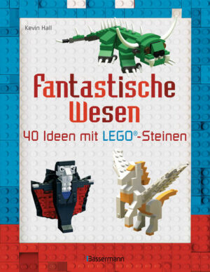 Fantastische Wesen: 40 Ideen mit LEGO®-Steinen | Bundesamt für magische Wesen