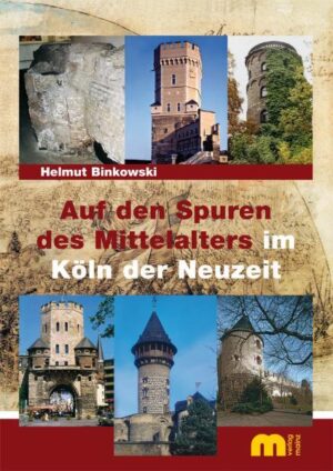Auf den Spuren des Mittelalters im Köln der Neuzeit | Bundesamt für magische Wesen