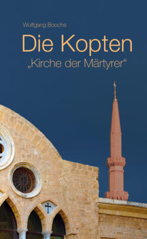 Die Kopten: Kirche der Märtyrer | Wolfgang Boochs