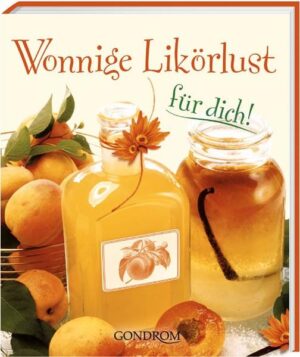 Selbst angesetzt mit Obst oder Kräutern oder in Konfekt und Törtchen schmeicheln edle Liköre dem verwöhnten Gaumen und beleben die Sinne. Genuss mit klassischen und originellen Likörkreationen aus der eigenen Küche: zum Kaffee, nach dem Dessert oder einfach zwischendurch.