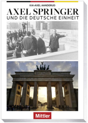 Axel Springer und die Deutsche Einheit | Bundesamt für magische Wesen