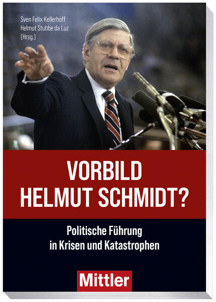 Vorbild Helmut Schmidt? | Helmut Stubbe da Luz, Sven Felix Kellerhoff