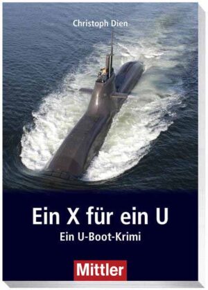 Ein X für ein U Unterseebot auf Abwegen | Christoph Dien