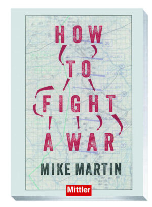 How to fight a war | Mike Martin