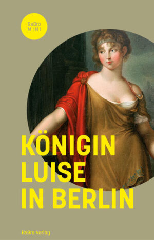 Königin Luise in Berlin | Matthias Asche, Christine von Brühl, Frank Göse, Dirk Palm