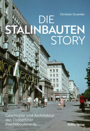 Die Stalinbauten-Story | Christian Gruenler