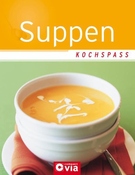 Zum Kochbuch: Suppen Suppen sind unwiderstehlich lecker und grenzenlos vielfältig - Genuss ist also garantiert! Diese köstlichen Suppen sind immer etwas Besonderes, egal ob mit Gemüse, Fisch oder Fleisch, ob cremig oder klar.