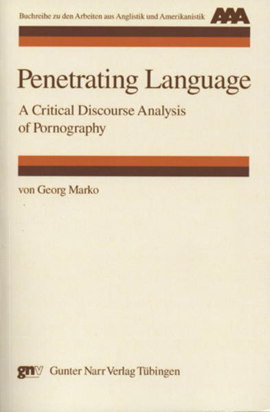 Penetrating Language: A Critical Discourse Analysis of Pornography | Georg Marko