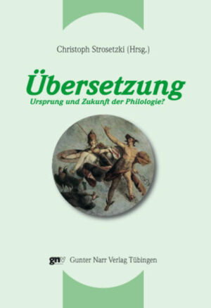 ÜberSetzung: Ursprung und Zukunft der Philologie? | Christoph StroSetzki