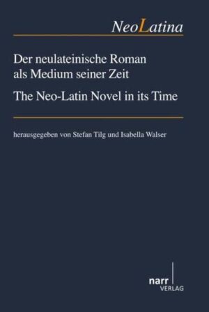 Der neulateinische Roman als Medium seiner Zeit/ The Neo-Latin Novel in its Time | Bundesamt für magische Wesen