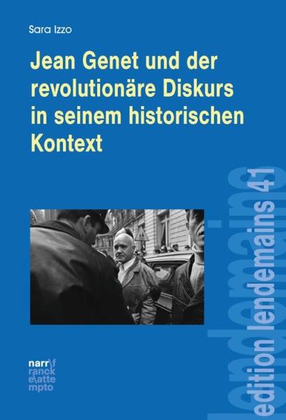 Jean Genet und der revolutionäre Diskurs in seinem historischen Kontext | Bundesamt für magische Wesen