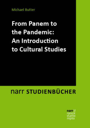 From Panem to the Pandemic: An Introduction to Cultural Studies | Michael Butter
