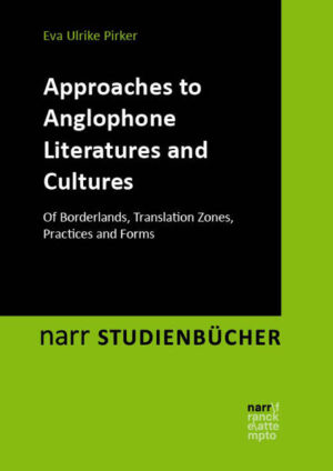 Approaches to Anglophone Literatures and Cultures | Eva Ulrike Pirker