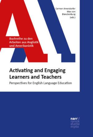 Activating and Engaging Learners and Teachers: Perspectives for English Language Education | Carmen Amerstorfer, Max von Blanckenburg