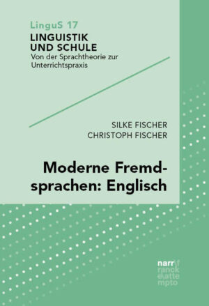 Moderne Fremdsprachen: Englisch: Spannende Fakten für (angehende) Lehrkräfte | Silke Fischer, Christoph Fischer