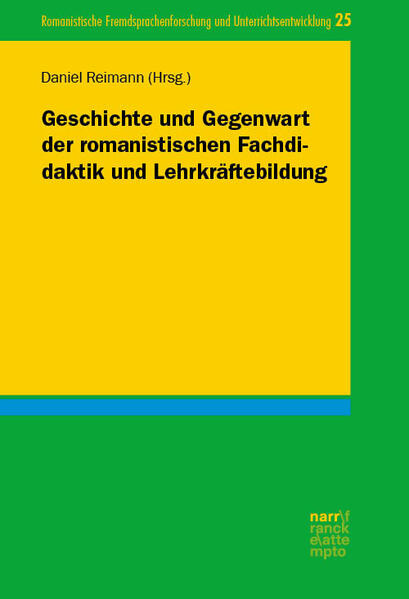 Geschichte und Gegenwart der romanistischen Fachdidaktik und Lehrkräftebildung | Daniel Reimann