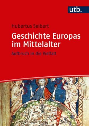 Geschichte Europas im Mittelalter | Hubertus Seibert