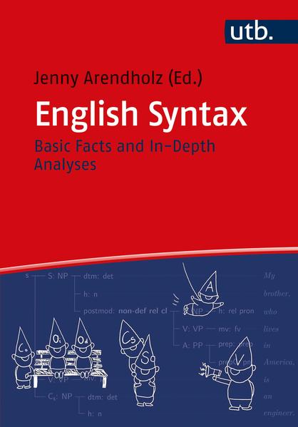 English Syntax: Basic Facts and In-Depth Analyses | Jenny Arendholz