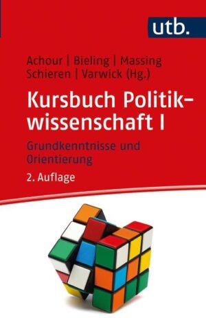 Kursbuch Politikwissenschaft I | Sabine Achour, Hans-Jürgen Bieling, Peter Massing, Stefan Schieren, Johannes Varwick