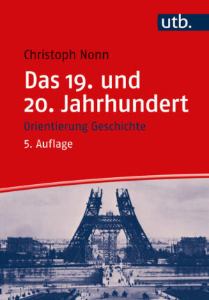 Das 19. und 20. Jahrhundert | Christoph Nonn