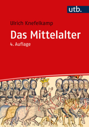 Das Mittelalter | Ulrich Knefelkamp