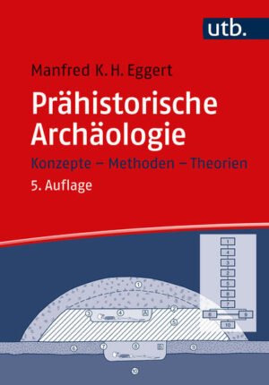 Prähistorische Archäologie | Manfred K.H. Eggert