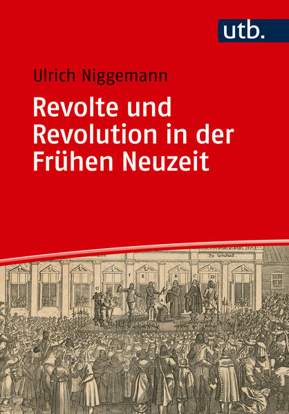 Revolte und Revolution in der Frühen Neuzeit | Ulrich Niggemann