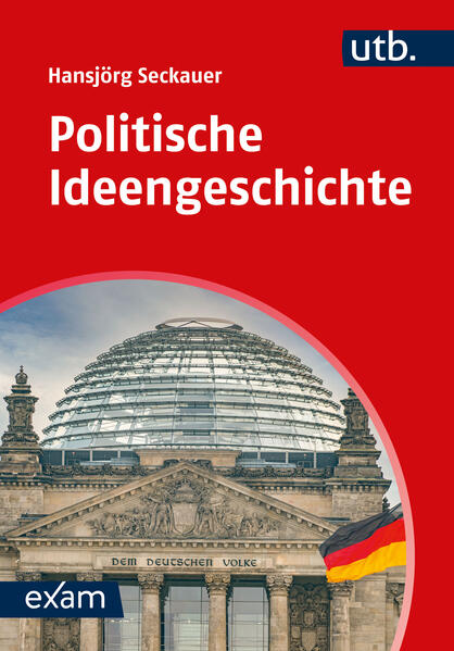 Politische Ideengeschichte | Hansjörg Seckauer