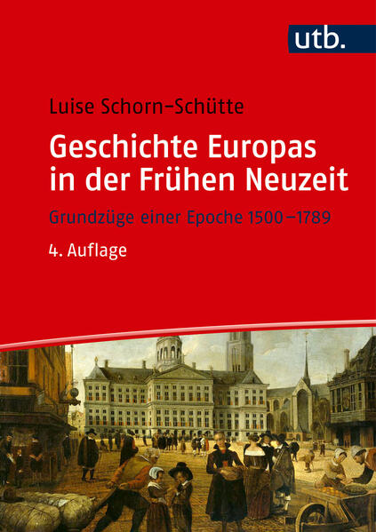 Geschichte Europas in der Frühen Neuzeit | Luise Schorn-Schütte