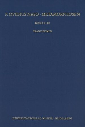P. Ovidius Naso: Metamorphosen. Kommentar: Buch X-XI | Bundesamt für magische Wesen