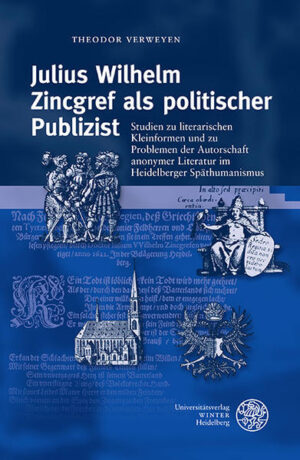 Julius Wilhelm Zincgref als politischer Publizist | Bundesamt für magische Wesen