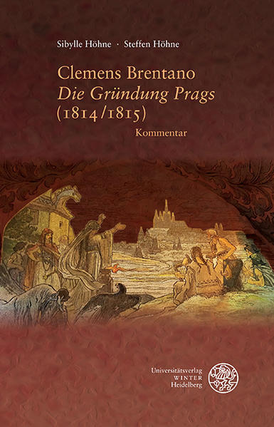 Clemens Brentano Die Gründung Prags (1814/1815) | Bundesamt für magische Wesen