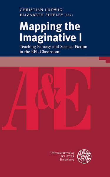 Mapping the Imaginative I: Teaching Fantasy and Science Fiction in the EFL Classroom | Christian Ludwig, Elizabeth Shipley