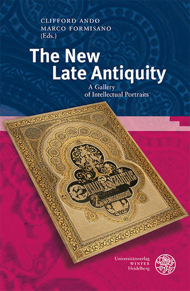 The Library of the Other Antiquity / The New Late Antiquity: A Gallery of Intellectual Portraits | Clifford Ando, Marco Formisano