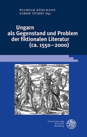 Ungarn als Gegenstand und Problem der fiktionalen Literatur (ca. 15502000) | Bundesamt für magische Wesen