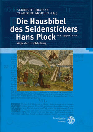 Die Hausbibel des Seidenstickers Hans Plock (ca. 1490-1570) | Albrecht Henkys, Claudine Moulin