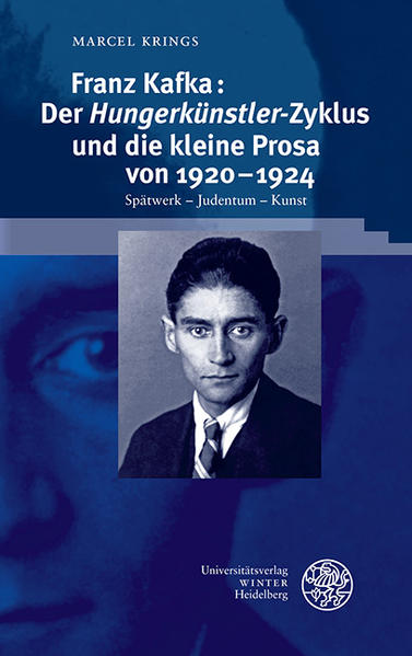 Franz Kafka: Der Hungerkünstler-Zyklus und die kleine Prosa von 19201924 | Bundesamt für magische Wesen